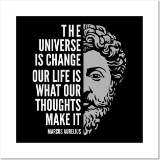 Marcus Aurelius Quote: The Universe is Change Posters and Art